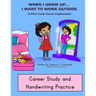 When I Grow up Outside Careers Career Study and Handwriting Practice