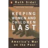 Keeping Women and Children Last: America's War on the Poor, Revised Edition