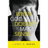 When God Doesn't Make Sense