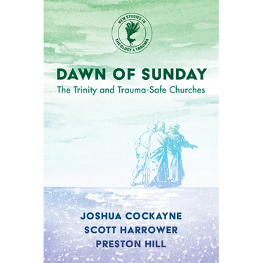 Dawn of Sunday: The Trinity and Trauma-Safe Churches