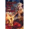 Teutonic Myth and Legend
