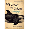 Of Orcas and Men: What Killer Whales Can Teach Us