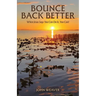 Bounce Back Better: When Jesus Says You Can Do It, You Can!