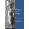 The Language of Images in Roman Art