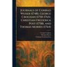 Journals of Conrad Weiser (1748), George Croghan (1750-1765), Christian Frederick Post (1758), and Thomas Morris (1764)