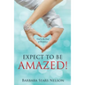 Expect To Be Amazed!: God is the God of Romance