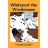 Whitefoot the Woodmouse