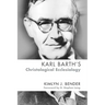 Karl Barth's Christological Ecclesiology