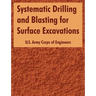 Systematic Drilling and Blasting for Surface Excavations