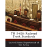 TM 5-628: Railroad Track Standards