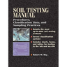 Soil Testing Manual: Procedures, Classification Data, and Sampling Practices