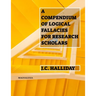 A Compendium of Logical Fallacies for Research Scholars