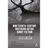 Nineteenth-Century Southern Gothic Short Fiction: Haunted by the Dark