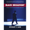 Black Broadway: African Americans on the Great White Way