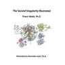 The Second Singularity Illustrated: A Mathematical Exploration of AI-Based and Other Singularities in a Cosmology of Light Enhanced with Art