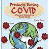 Products During COVID: Chemical Engineering Made Simple