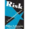Risk: A Sociological Theory