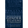 Restructuring Gender Relations and Employment: The Decline of the Male Breadwinner