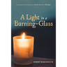 A Light in a Burning-Glass