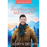 Surprisingly Matched: Large Print