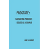 Prostate: Navigating Prostate Issues as a Couple