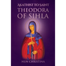 Akathist to Saint Theodora of Sihla