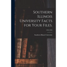 Southern Illinois University Facts for Your Files.; 1952-1959