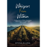Whispers from Within: Collection of Life Changing Messages to Help Light Your Path