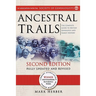 Ancestral Trails: The Complete Guide to British Genealogy and Family History. Second Edition, Fully Updated and Revised