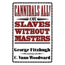 Cannibals All! Or, Slaves Without Masters