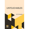 Untouchables: Or, The Children Of India s Ghetto