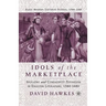 Idols of the Marketplace: Idolatry and Commodity Fetishism in English Literature, 1580-1680