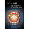 The Psychology of Kundalini Yoga: Notes of the Seminar Given in 1932 by C. G. Jung