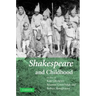 Shakespeare and Childhood