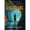 Generations: A Science Fiction Mystery Thriller