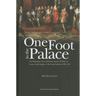 One Foot in the Palace: The Habsburg Court of Brussels and the Politics of Access in the Reign of Albert and Isabella, 1598-1621