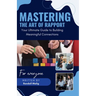 Mastering the Art of Rapport Your Ultimate Guide to Building Meaningful Connections