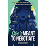 She's Meant to Negotiate