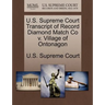 U.S. Supreme Court Transcript of Record Diamond Match Co V. Village of Ontonagon
