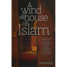 A Wind in the House of Islam: How God Is Drawing Muslims Around the World to Faith in Jesus Christ