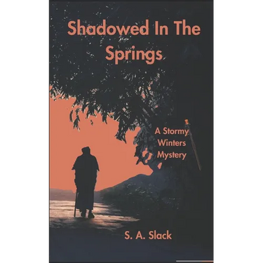 Shadowed in the Springs: A Stormy Winters Mystery