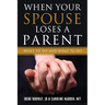 When Your Spouse Loses A Parent: What to Say & What to Do