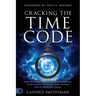 Cracking the Time Code: Step Into Supernatural Acceleration, Stop Cycles of Delay, and Secure God's Promises Today