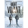 Surviving The Evacuation, Book 14: Mort Vivant