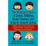 The Fantastic Book of Jokes, Riddles, Brain Teasers, and Knock-knock Jokes: MORE Loads of FUN, Smiles and Laughter for Kids, Friends, Parents, Grandpa