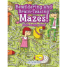 Bewildering and Brain-Teasing Mazes! Adult Activity Book