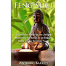 Feng Shui: Mastering the Basics to an Elegant Home Design for Inner Peace