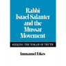 Rabbi Israel Salanter and the Mussar Movement