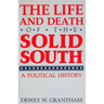 The Life and Death of the Solid South: A Political History