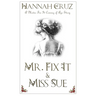 Mr. Fix It and Miss Sue